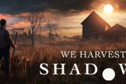 《We Harvest Shadows》Steam试玩发布 农场恐怖寓言
