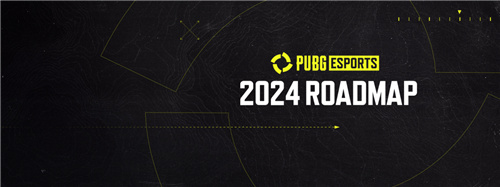KRAFTON发布2024年PUBG电子竞技各项赛事的年度安排与日程