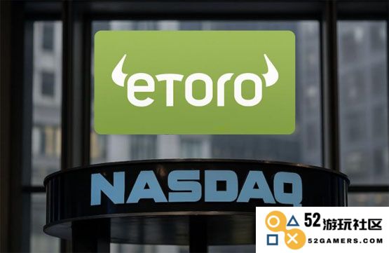 eToro成功上市美国纳斯达克深度解析！2024年加密货币交易收入比重将达38%