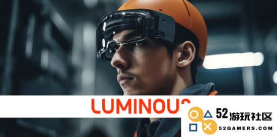 XR 培训公司 Luminous 成功完成融资，金额达到 100 万英镑